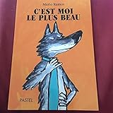 C'est Moi Le Plus Beau