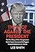 The Plot Against the President: The True Story of How Congressman Devin Nunes Uncovered the Biggest Political Scandal in U.S. History by Lee Smith