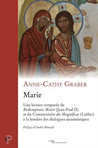 Marie : Une lecture comparée de Redemptoris Mater (Jean-Paul II) et du Commentaire du Magnificat (Luther) à la lumière des dialogues oecuméniques Marie : Une lecture comparée de Redemptoris Mater (Jean-Paul II) et du Commentaire du Magnificat (Luther) à la lumière des dialogues oecuméniques
