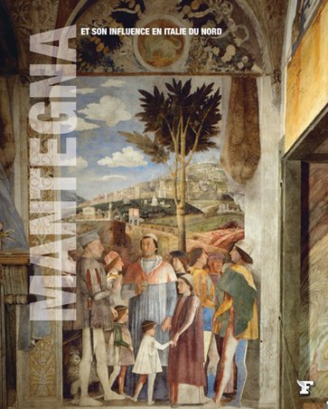 couverture de : Mantegna et son influence en Italie du Nord