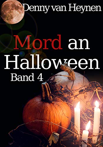 Mord an Halloween: Band 4 von [van Heynen, Denny]