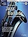 Jazz Ballads: 16 berühmte Jazz-Balladen. Tenor-Saxophon. Ausgabe mit Online-Audiodatei. (Schott Saxophone Lounge) by 