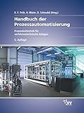 Handbuch der Prozessautomatisierung: Prozessleittechnik für verfahrenstechnische Anlagen by 