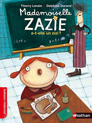 》Télécharger《 Mademoiselle Zazie a-t-elle un zizi ? (PREMIERS ROMANS t. 6) Livre PDF Gratuit
