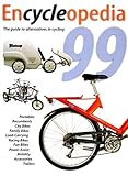  Encycleopedia 1999: The International Buyer\'s Guide to Alternatives in Cycling: The Guide to Alternatives in Cycling (Encycleopedia: The International Buyer\'s Guide to Alternatives in Cycling)
