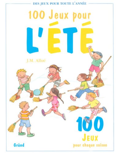 couverture de : 100 jeux pour l'&eacute;t&eacute;