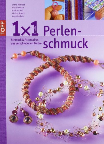 Download Perlenschmuck: Schmuck und Accessoires aus verschiedenen Perlen Download Perlenschmuck: Schmuck und Accessoires aus verschiedenen Perlen