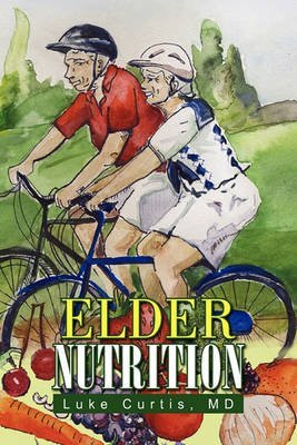 [(Elder Nutrition)] [By (author) Luke MD Curtis] published on (April, 2010) gratuit