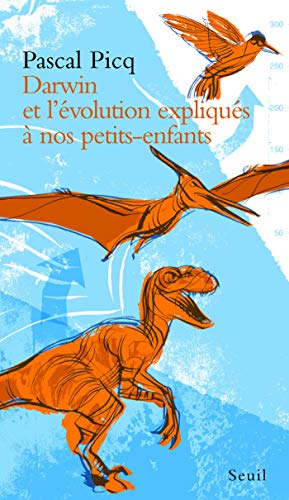 Darwin et l'évolution expliqués à nos petits-enfants (EXPLIQUE A...) Darwin et l'évolution expliqués à nos petits-enfants (EXPLIQUE A...)