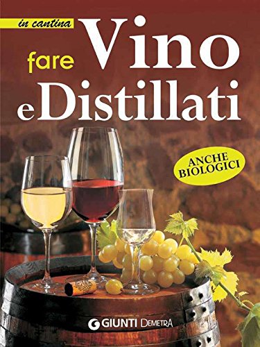 Download Fare vino e distillati (In cantina) Download Fare vino e distillati (In cantina)