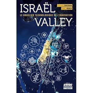 Israël Valley: Le bouclier technologique de l'innovation