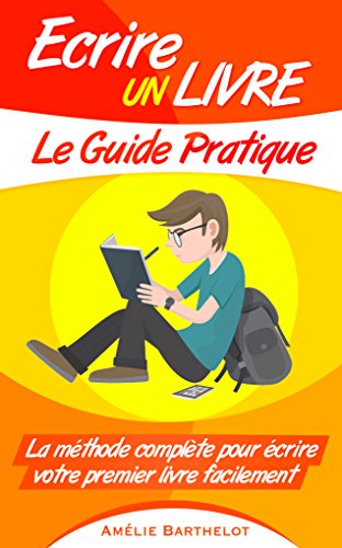 Download Ecrire Un Livre Le Guide Pratique ! La méthode complète pour écrire votre premier livre facilement. Download Ecrire Un Livre Le Guide Pratique ! La méthode complète pour écrire votre premier livre facilement.
