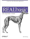 REALbasic: The Defintive Guide: The Definitive Guide (Classique Us) by Matt Neuburg