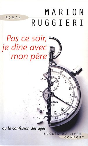 couverture de : Pas ce soir, je dine avec mon p&egrave;re