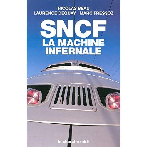 SNCF, la machine infernale