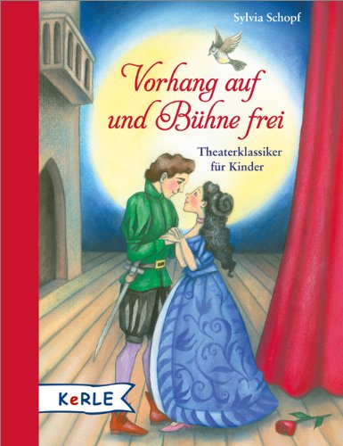 Preisvergleich Produktbild Vorhang auf und Bühne frei: Theaterklassiker für Kinder