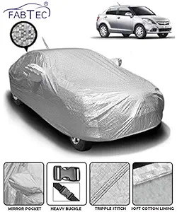 Fabtec Waterproof Car Body Cover for Maruti Dzire (2012-2016) with Mirror and Antenna Pocket and Soft Cotton Lining (Full Bottom Elastic Triple Stitched) (Metallic Silver)