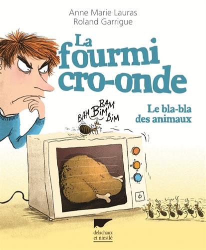 La fourmi cro-onde : Le bla-bla des animaux en ligne La fourmi cro-onde : Le bla-bla des animaux en ligne