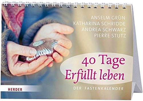40 Tage Erfüllt leben: Der Fastenkalender