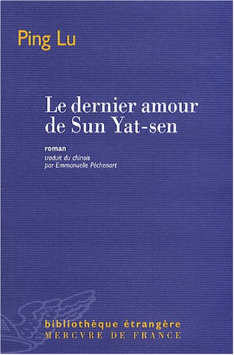 couverture de : Dernier amour de Sun Yat-sen (Le)