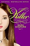Pretty Little Liars #6: Killer (English Edition) by Sara Shepard