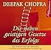 Die sieben geistigen Gesetze des Erfolgs: 1 CD by 