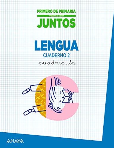 Aprender es crecer juntos 1º Cuadrícula Cuaderno de Lengua 2 (Aprender es crecer juntosCuadrícula)