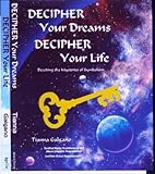 Image de Decipher Your Dreams, Decipher Your Life: Decoding The Mysteries Of Symbolism
