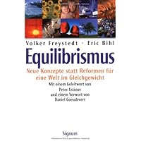 Equilibrismus. Neue Konzepte statt Reformen für eine Welt im Gleichgewicht
