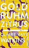 Cover zum Buch Gold Ruhm Zitrus