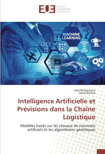 Intelligence Artificielle et Prévisions dans la Chaîne Logistique francais Intelligence Artificielle et Prévisions dans la Chaîne Logistique francais
