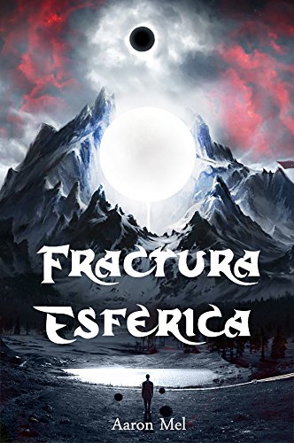 Fractura esférica (Saga Fractura esférica nº 1)