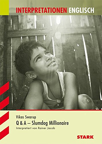 Download Interpretationen Englisch - Swarup: Q & A - Slumdog Millionaire Download Interpretationen Englisch - Swarup: Q & A - Slumdog Millionaire