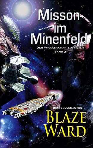Mission im Minenfeld (Der Wissenschaftsoffizier 2)