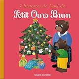 7 histoires de Noël de Petit Ours Brun