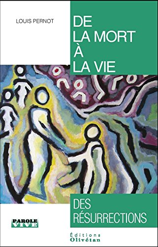 De la mort à la vie : Des résurrections francais