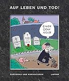 Auf Leben und Tod!: Cartoons und Karikaturen auf Leben und Tod by 