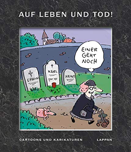 Auf Leben und Tod!: Cartoons und Karikaturen auf Leben und Tod