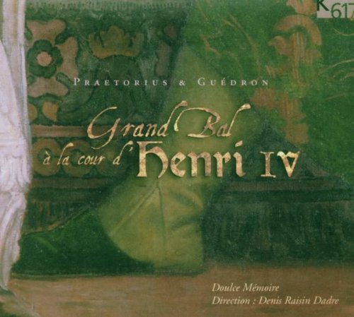 couverture de : Grand bal &agrave; la cour d'Henri IV