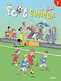 Les Foot Furieux Kids : T0ME 1