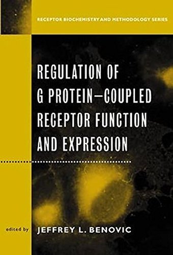 Regulation and G Protein-coupled Receptor Function and Expression (Receptor Biochemistry and Methodology) by Jeffrey L. Benovic (1999-11-30)