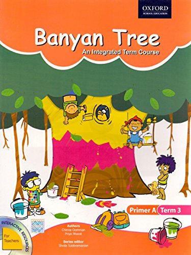 Banyan Tree Primer A Term 3: An Integrated Term Course