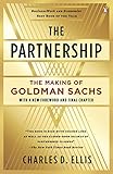 The Partnership: The Making of Goldman Sachs by 