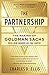 The Partnership: The Making of Goldman Sachs by 