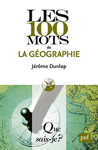 Les 100 mots de la géographie: « Que sais-je ? » n° 3824 gratuit Les 100 mots de la géographie: « Que sais-je ? » n° 3824 gratuit