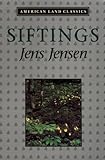 Siftings (American Land Classics) by Jens Jensen