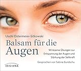 Balsam für die Augen CD: Wirksame Übungen zur Entspannung der Augen und Stärkung der Sehkraft by 