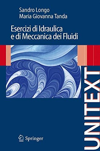 Esercizi Di Idraulica E Di Meccanica Dei Fluidi Collana Di Ingegneria Italian Edition - 