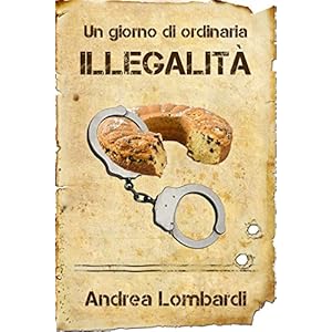 Un giorno di ordinaria illegalità Un giorno di ordinaria illegalità