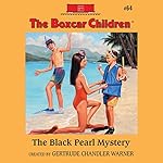 The Black Pearl Mystery: The Boxcar Children Mysteries, Book 64